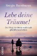 Cover-Bild zum Titel 'Lebe deine Träume!' von 'Sergio Bambaren'