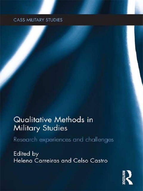 Qualitative Methods in Military Studies - 