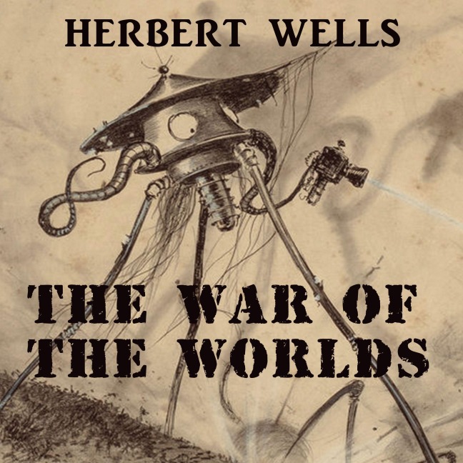 The War of the Worlds - H. G. Wells