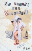 Cover-Bild zum Titel 'Zu kaputt für Pinterest' von 'She is Art'