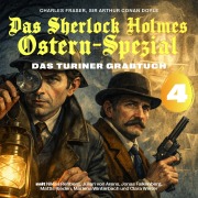 Cover-Bild zum Titel 'Das Sherlock Holmes Ostern-Spezial (Das Turiner Grabtuch 4)' von 'Arthur Conan Doyle, Charles Fraser'
