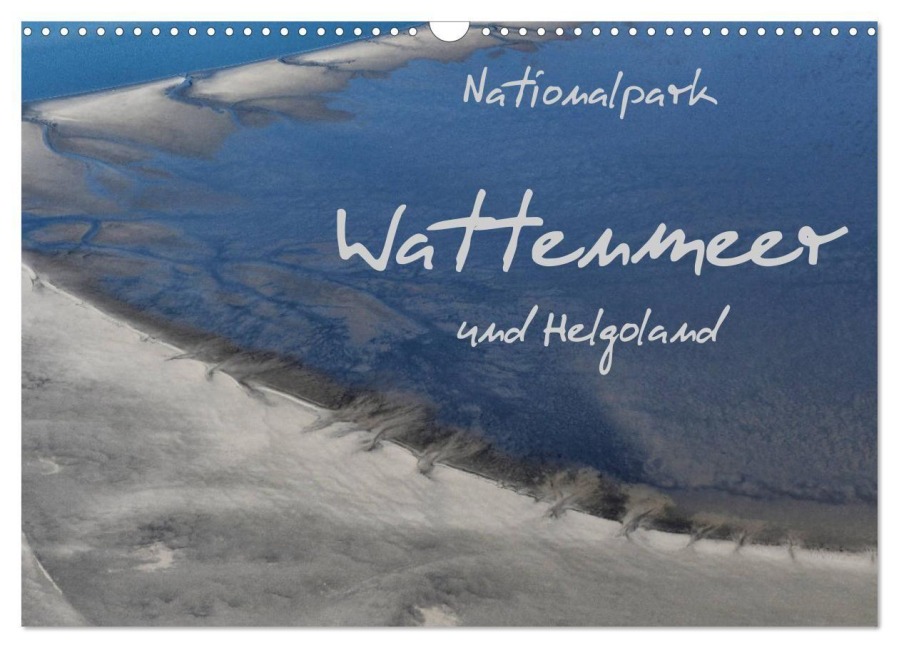 Naturpark Wattenmeer und Helgoland (Wandkalender 2027 DIN A3 quer), CALVENDO Monatskalender - 