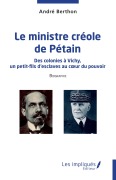 Cover-Bild zum Titel 'Le ministre créole de Pétain' von 'André Berthon'
