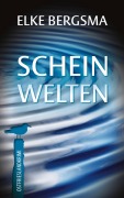 Scheinwelten - Elke Bergsma