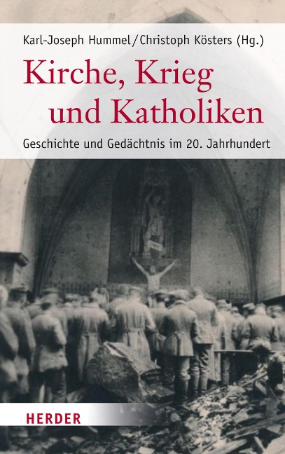 Kirche, Krieg und Katholiken - 