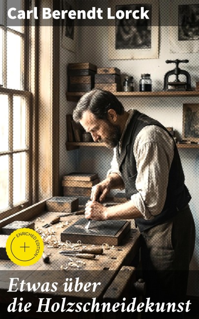Etwas über die Holzschneidekunst - Carl Berendt Lorck