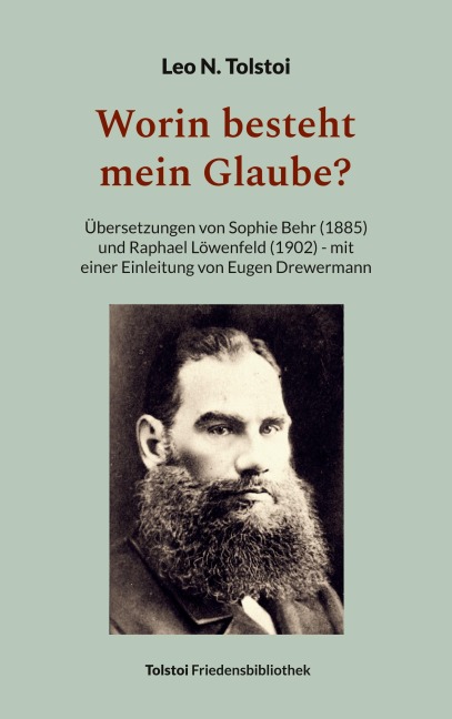 Worin besteht mein Glaube? - Leo N. Tolstoi