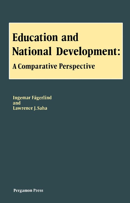 Education and National Development - Ingemar Faegerlind, Lawrence J. Saha