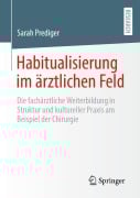 Cover-Bild zum Titel 'Habitualisierung im ärztlichen Feld' von 'Sarah Prediger'