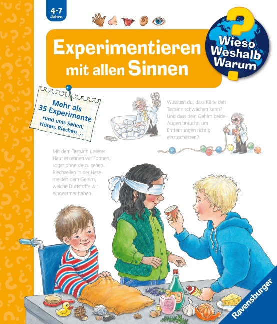 Wieso? Weshalb? Warum? Kernreihe, Band 31 - Experimentieren mit allen Sinnen - Angela Weinhold
