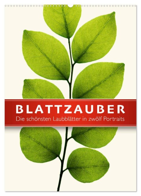 Blattzauber (Wandkalender 2026 DIN A2 hoch), CALVENDO Monatskalender - Wildlife Art Print
