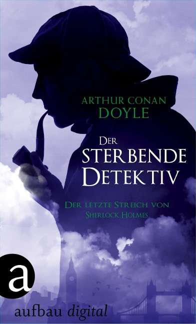 Der sterbende Detektiv - Arthur Conan Doyle