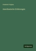 Cover-Bild zum Titel 'Amerikanische Erfahrungen' von 'Friedrich Vulpius'