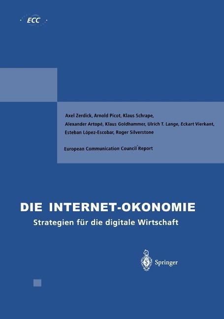 Die Internet-Ökonomie - Axel Zerdick, Klaus Goldhammer, Klaus Schrape, Roger Silverstone, Ulrich T. Lange