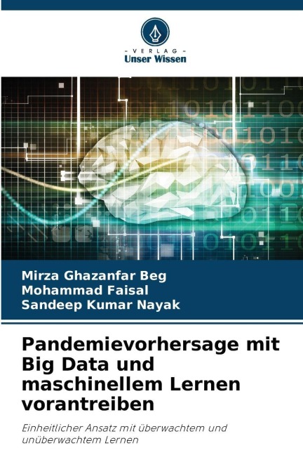 Pandemievorhersage mit Big Data und maschinellem Lernen vorantreiben - Mirza Ghazanfar Beg, Mohammad Faisal, Sandeep Kumar Nayak