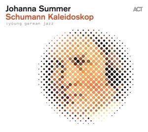 Young German Jazz-Schumann Kaleidoskop - Johanna Summer