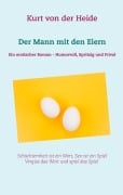 Cover-Bild zum Titel 'Der Mann mit den Eiern' von 'Kurt von der Heide'