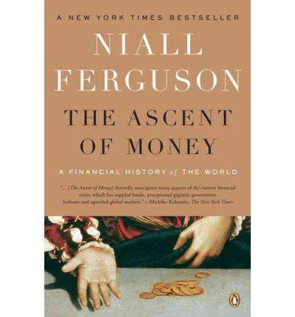 The Ascent of Money - Niall Ferguson