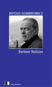 Cover-Bild zum Titel 'Berliner Notizen' von 'Witold Gombrowicz'