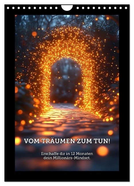 Vom Träumen zum Tun! - Erschaffe dir in 12 Monaten dein Millionärs-Mindset. (Wandkalender 2026 DIN A4 hoch), CALVENDO Monatskalender - Anja Krummeck