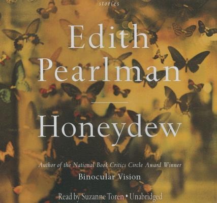 Honeydew: Stories - Edith Pearlman