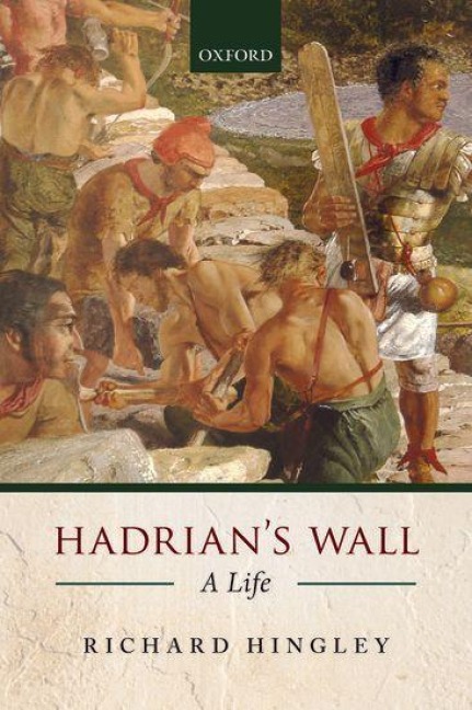 Hadrian's Wall - Richard Hingley