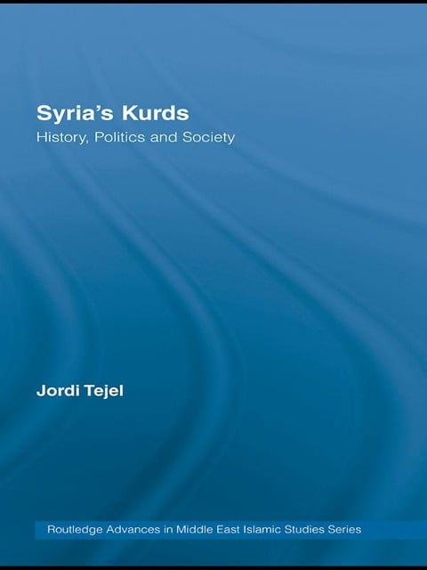 Syria's Kurds - Jordi Tejel