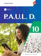 Cover-Bild zum Titel 'P.A.U.L. D. (Paul) 10. Schulbuch. Differenzierende Ausgabe 2021' von 'Annika Bartsch, Jenny Hopp, Kristina Reinker, Lisa Anna Zindler, Anne Gasch-Sigge'