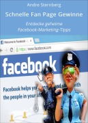 Cover-Bild zum Titel 'Schnelle Fan Page Gewinne' von 'Andre Sternberg'