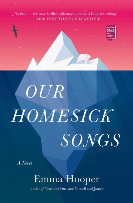 Our Homesick Songs - Emma Hooper