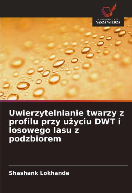 Uwierzytelnianie twarzy z profilu przy u¿yciu DWT i losowego lasu z podzbiorem - Shashank Lokhande