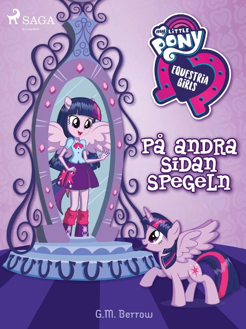 Equestria Girls - På andra sidan spegeln - G. M. Berrow