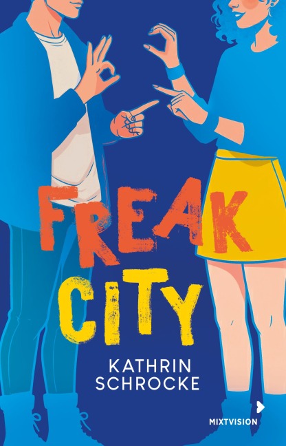 Freak City - Kathrin Schrocke