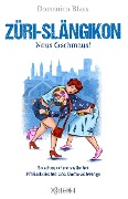 Cover-Bild zum Titel 'Züri-Slängikon' von 'Domenico Blass'