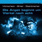 Cover-Bild zum Titel 'Die Angst beginnt um Viertel nach acht' von 'Thomas Birker, Sven Morscheck, Tom Steinbrecher, Joachim Ziebe'