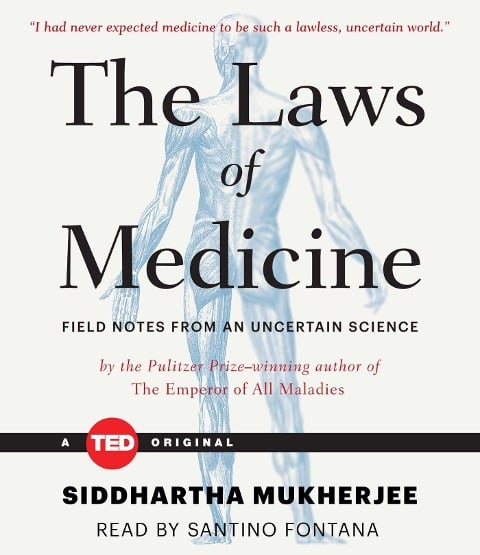 The Laws of Medicine - Siddhartha Mukherjee