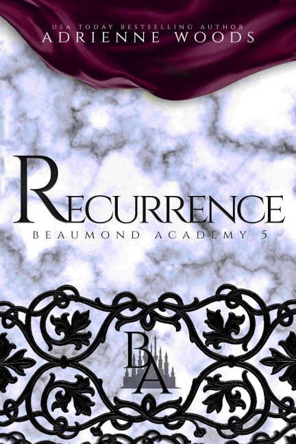 Recurrence (Beaumond Academy, #5) - Adrienne Woods