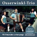 Mit Freunden unterwegs - Osserwinkl-Trio