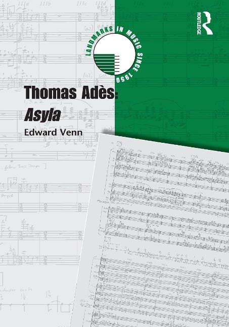 Thomas Adès: Asyla - Edward Venn