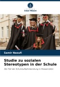 Studie zu sozialen Stereotypen in der Schule - Samir Naoufi