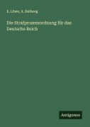 Cover-Bild zum Titel 'Die Strafprozessordnung für das Deutsche Reich' von 'E. Löwe, A. Hellweg'