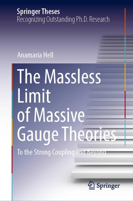 The Massless Limit of Massive Gauge Theories - Anamaria Hell