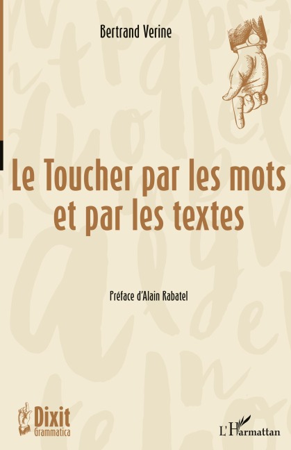 Le Toucher par les mots et par les textes - Bertrand Verine
