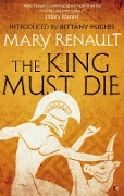 Cover-Bild zum Titel 'The King Must Die' von 'Mary Renault'