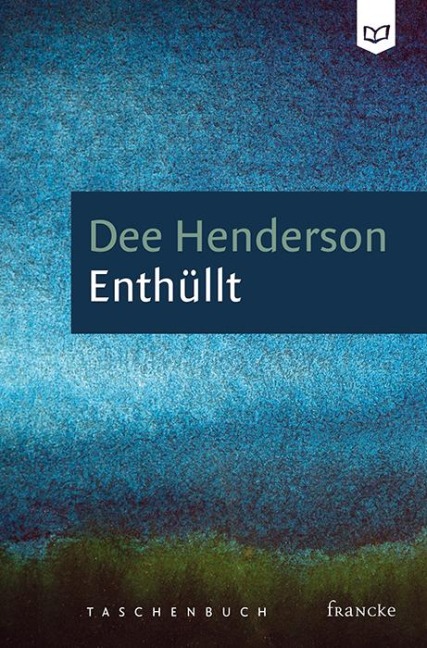 Enthüllt - Dee Henderson