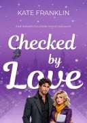 Cover-Bild zum Titel 'Checked by Love' von 'Kate Franklin'
