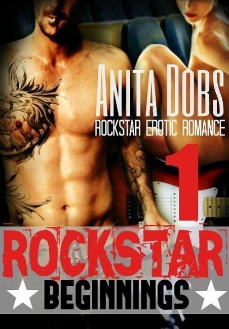 Rockstar Beginnings (Rockstar Erotic Romance #1) - Anita Dobs