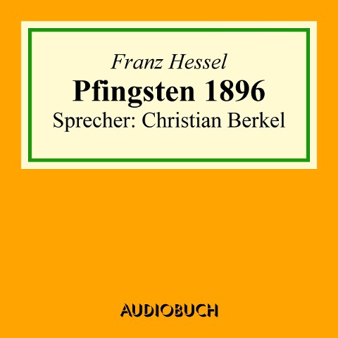 Pfingsten 1896 - Franz Hessel