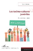 Cover-Bild zum Titel 'Les techno-cultures juvéniles' von 'Sylvie Octobre'