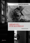 Cover-Bild zum Titel 'MEMENTO FÜR MAYBELLE' von 'Carter Brown'